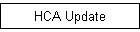 HCA Update